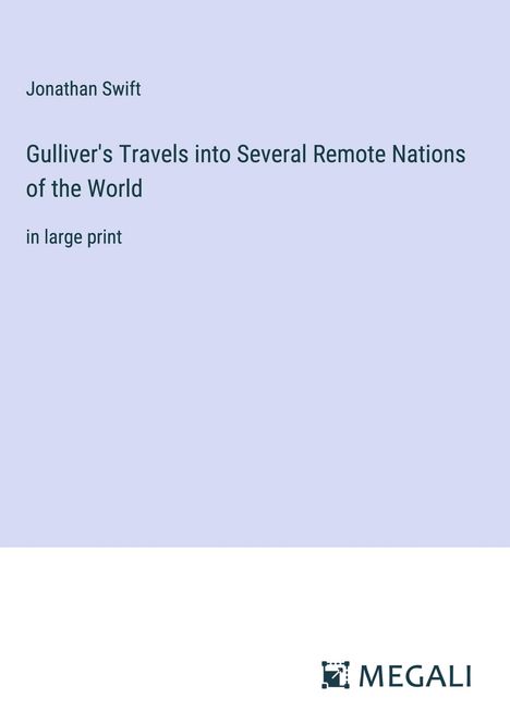 Jonathan Swift: Gulliver's Travels into Several Remote Nations of the World, Buch