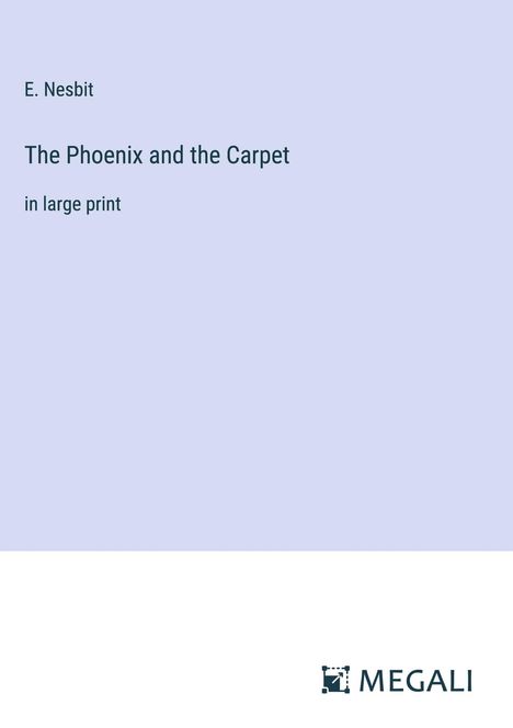 E. Nesbit: The Phoenix and the Carpet, Buch