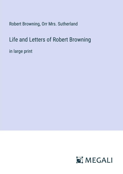 Robert Browning: Life and Letters of Robert Browning, Buch