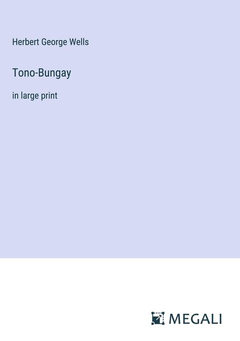 H. G. Wells: Tono-Bungay, Buch