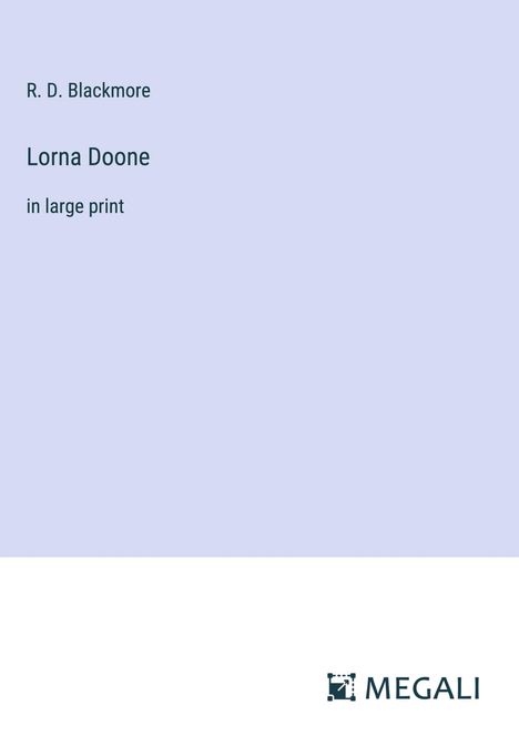 R. D. Blackmore: Lorna Doone, Buch