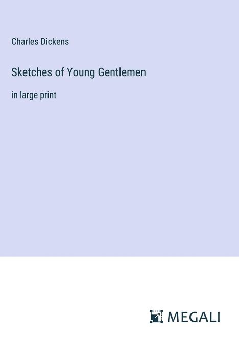 Charles Dickens: Sketches of Young Gentlemen, Buch