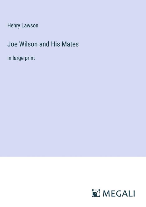 Henry Lawson: Joe Wilson and His Mates, Buch