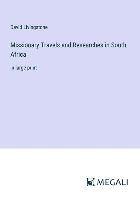 David Livingstone: Missionary Travels and Researches in South Africa, Buch