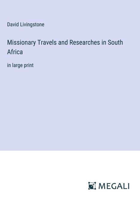 David Livingstone: Missionary Travels and Researches in South Africa, Buch