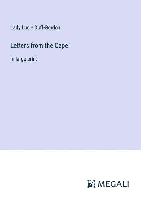 Lady Lucie Duff-Gordon: Letters from the Cape, Buch