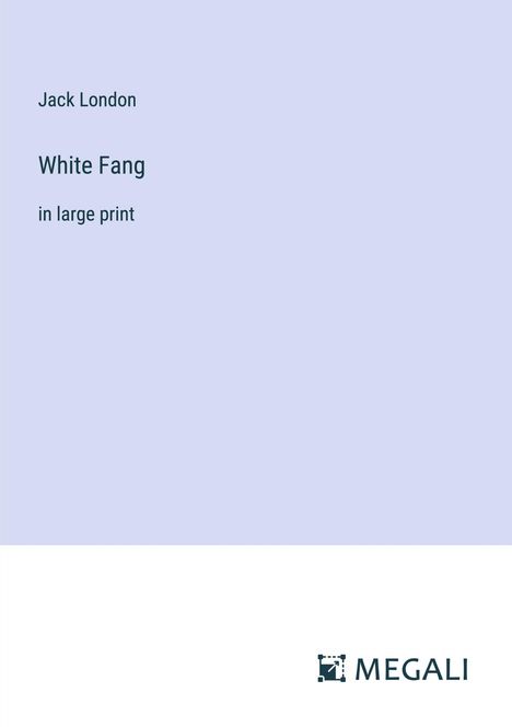 Jack London: White Fang, Buch