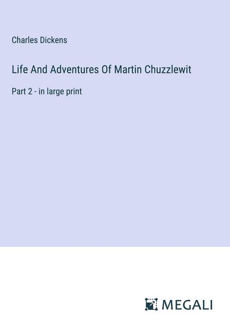 Charles Dickens: Life And Adventures Of Martin Chuzzlewit, Buch
