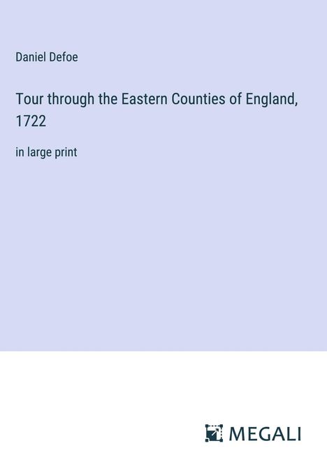 Daniel Defoe: Tour through the Eastern Counties of England, 1722, Buch