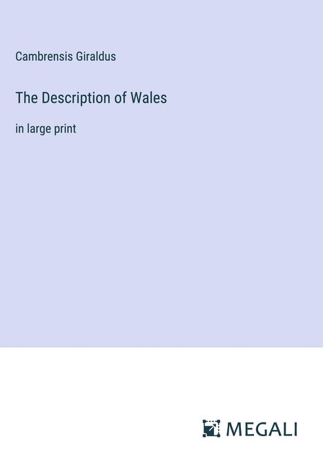 Cambrensis Giraldus: The Description of Wales, Buch