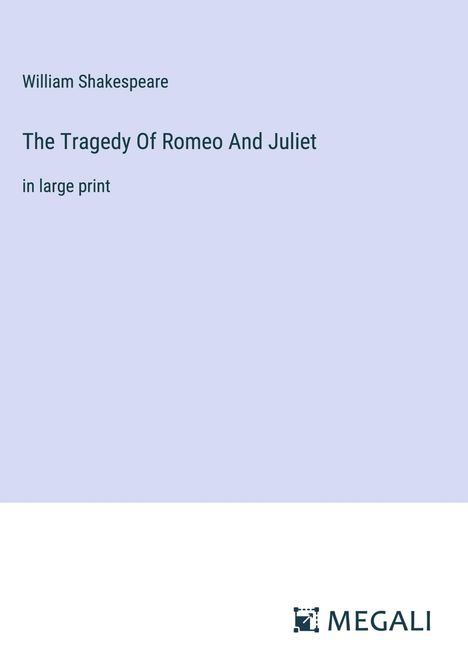 William Shakespeare: The Tragedy Of Romeo And Juliet, Buch