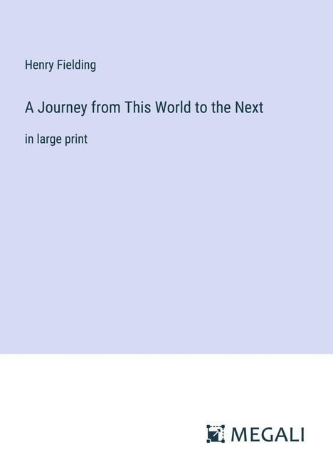 Henry Fielding: A Journey from This World to the Next, Buch