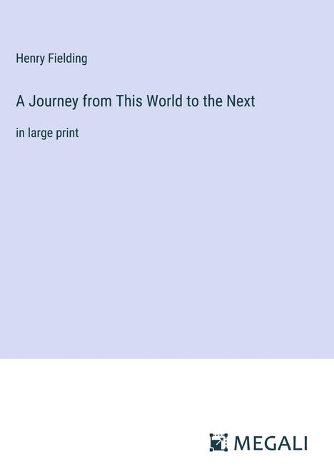 Henry Fielding: A Journey from This World to the Next, Buch