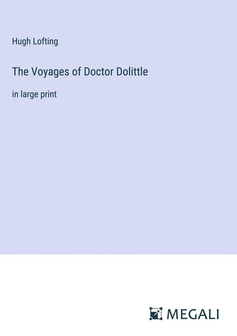 Hugh Lofting: The Voyages of Doctor Dolittle, Buch