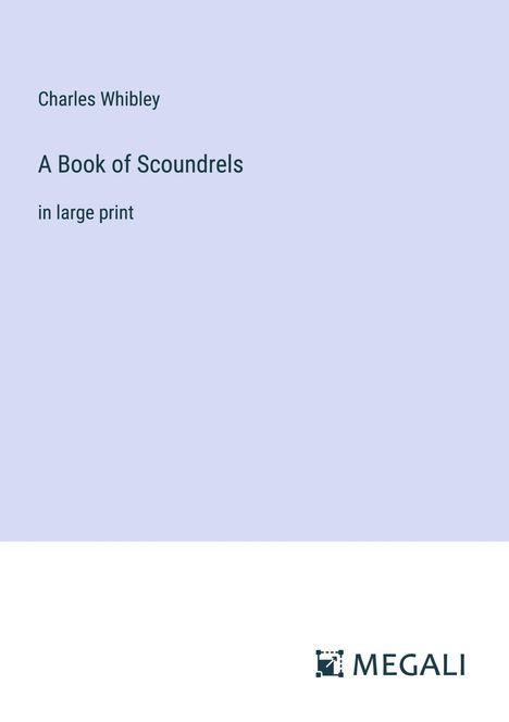 Charles Whibley: A Book of Scoundrels, Buch