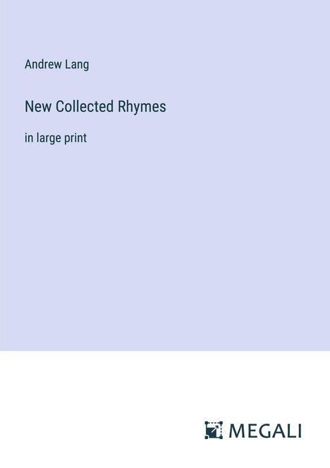 Andrew Lang: New Collected Rhymes, Buch