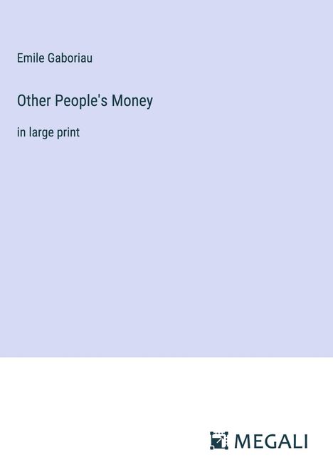 Emile Gaboriau: Other People's Money, Buch