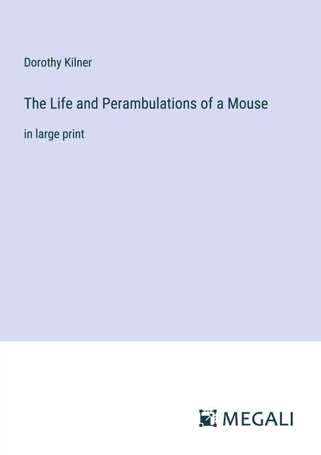 Dorothy Kilner: The Life and Perambulations of a Mouse, Buch