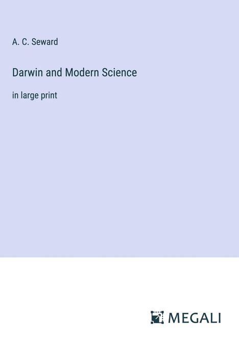 A. C. Seward: Darwin and Modern Science, Buch