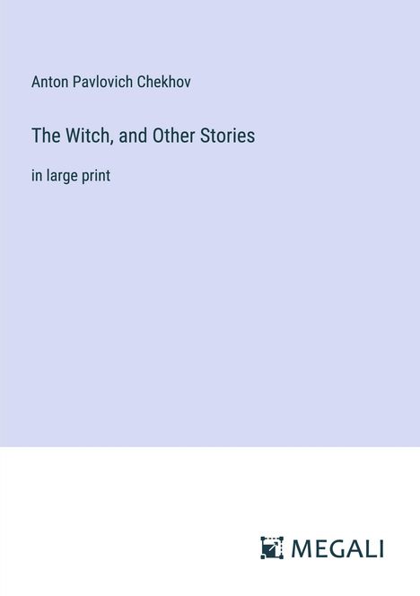 Anton Pavlovich Chekhov: The Witch, and Other Stories, Buch