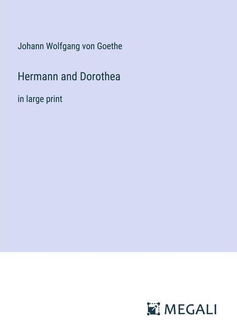 Johann Wolfgang von Goethe: Hermann and Dorothea, Buch