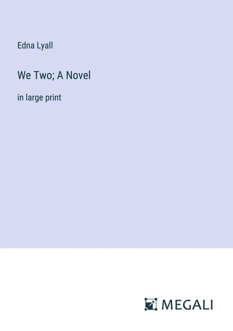 Edna Lyall: We Two; A Novel, Buch