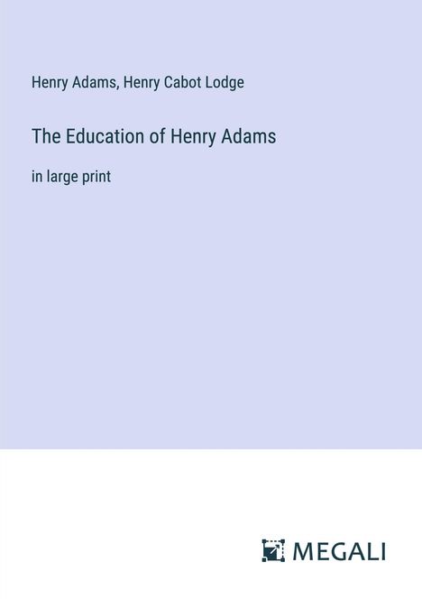 Henry Adams: The Education of Henry Adams, Buch