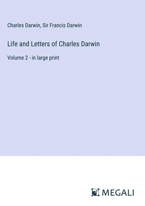 Charles Darwin: Life and Letters of Charles Darwin, Buch