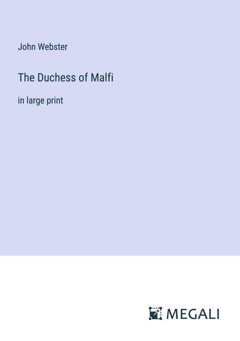 John Webster: The Duchess of Malfi, Buch