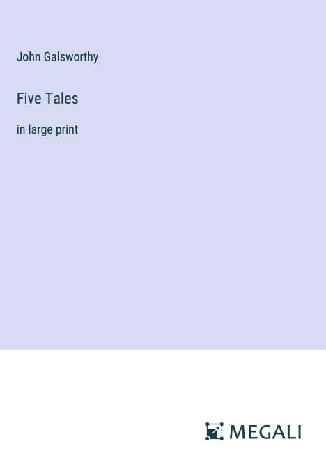 John Galsworthy: Five Tales, Buch