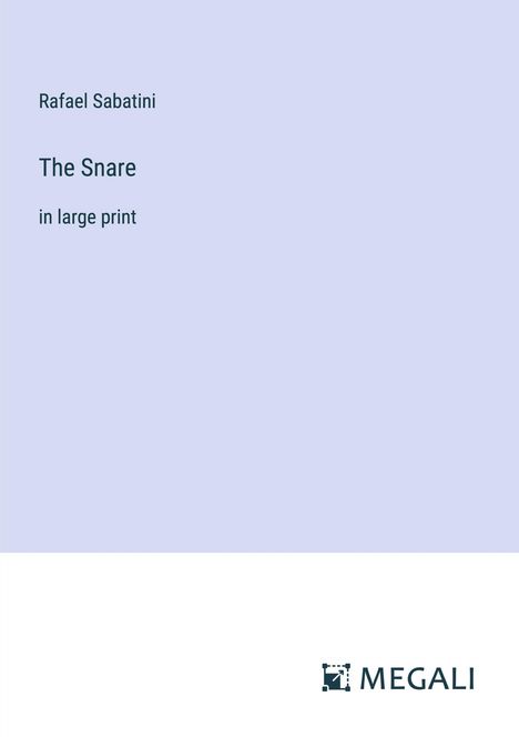 Rafael Sabatini: The Snare, Buch
