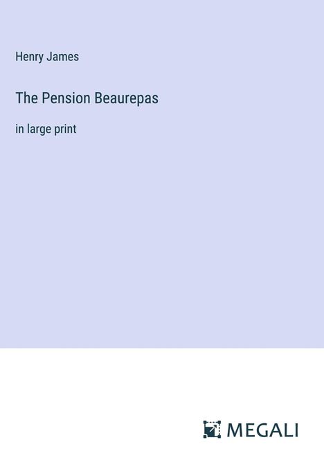 Henry James: The Pension Beaurepas, Buch