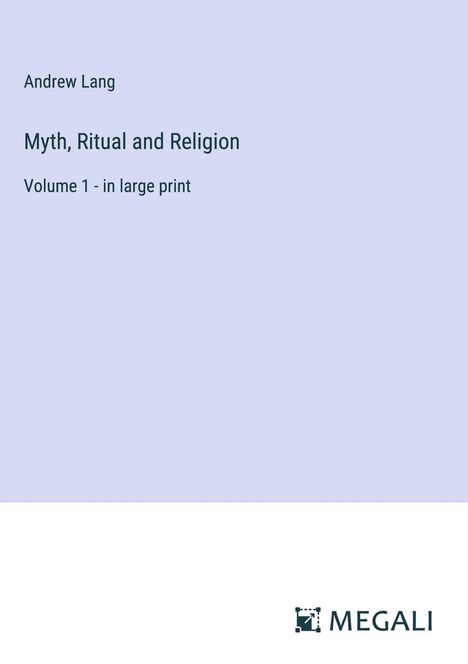 Andrew Lang: Myth, Ritual and Religion, Buch