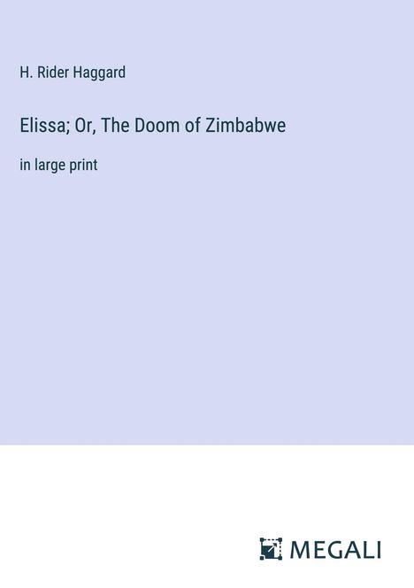 H. Rider Haggard: Elissa; Or, The Doom of Zimbabwe, Buch