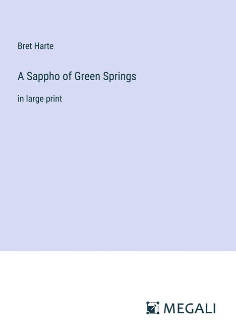 Bret Harte: A Sappho of Green Springs, Buch