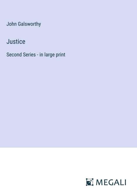 John Galsworthy: Justice, Buch