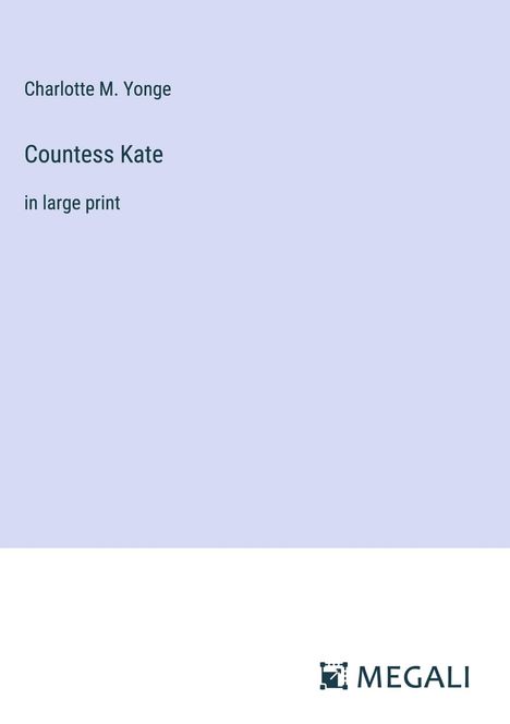 Charlotte M. Yonge: Countess Kate, Buch