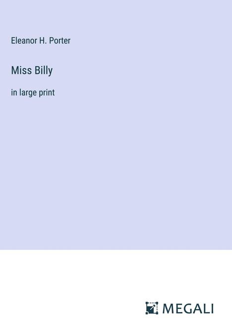 Eleanor H. Porter: Miss Billy, Buch