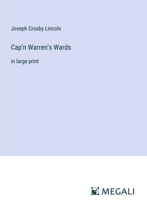 Joseph Crosby Lincoln: Cap'n Warren's Wards, Buch