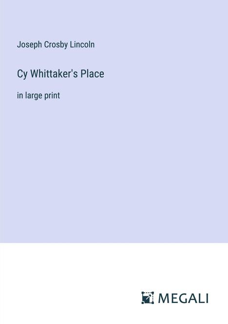 Joseph Crosby Lincoln: Cy Whittaker's Place, Buch