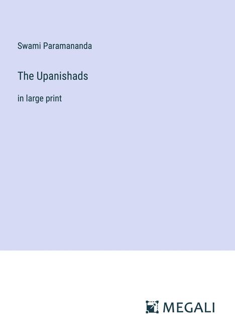 Swami Paramananda: The Upanishads, Buch