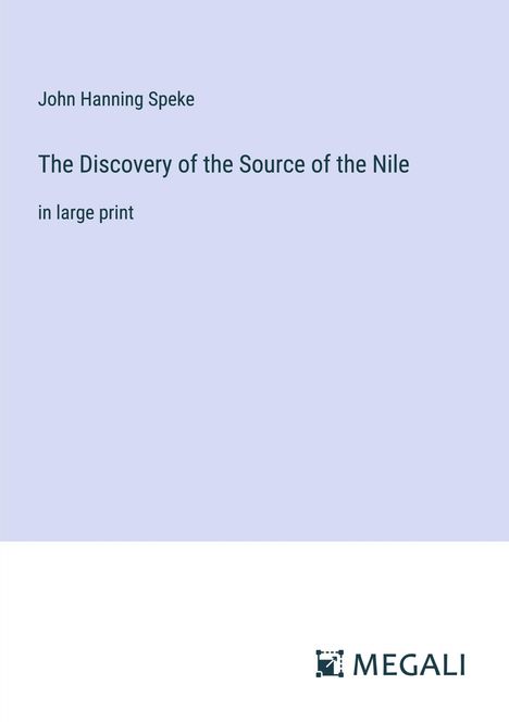 John Hanning Speke: The Discovery of the Source of the Nile, Buch
