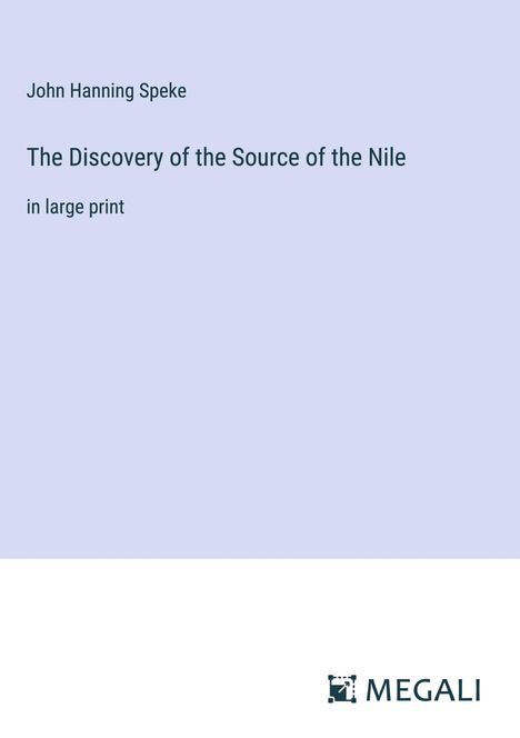 John Hanning Speke: The Discovery of the Source of the Nile, Buch