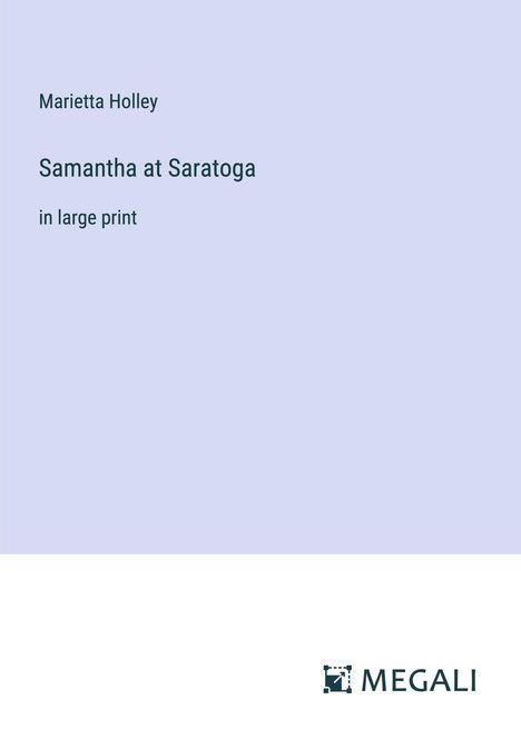 Marietta Holley: Samantha at Saratoga, Buch