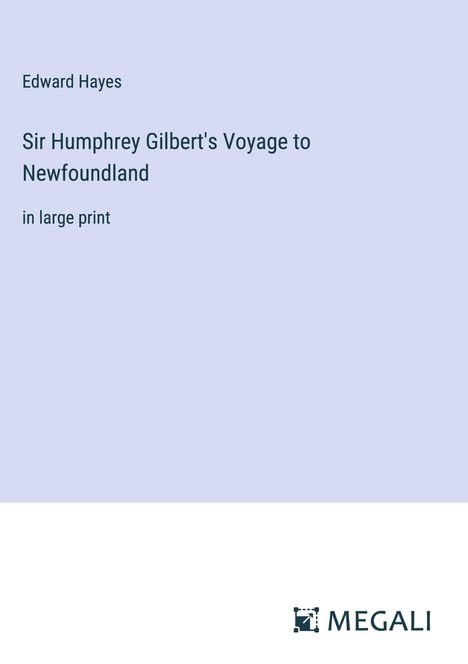 Edward Hayes: Sir Humphrey Gilbert's Voyage to Newfoundland, Buch
