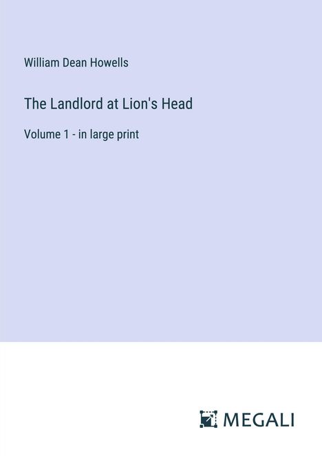 William Dean Howells: The Landlord at Lion's Head, Buch