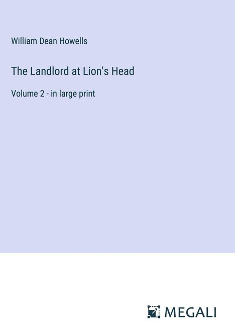 William Dean Howells: The Landlord at Lion's Head, Buch
