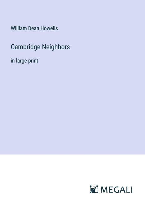 William Dean Howells: Cambridge Neighbors, Buch