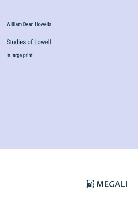 William Dean Howells: Studies of Lowell, Buch