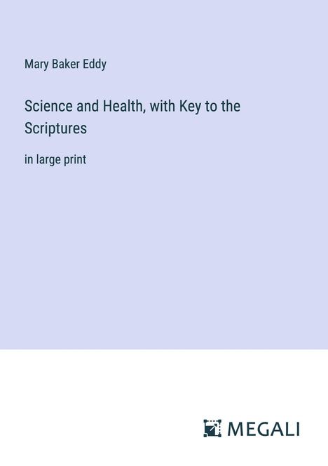 Mary Baker Eddy: Science and Health, with Key to the Scriptures, Buch